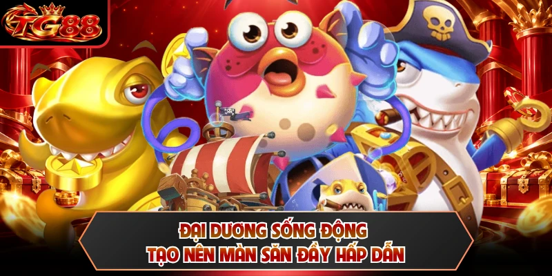Đại dương sống động tạo nên màn săn đầy hấp dẫn