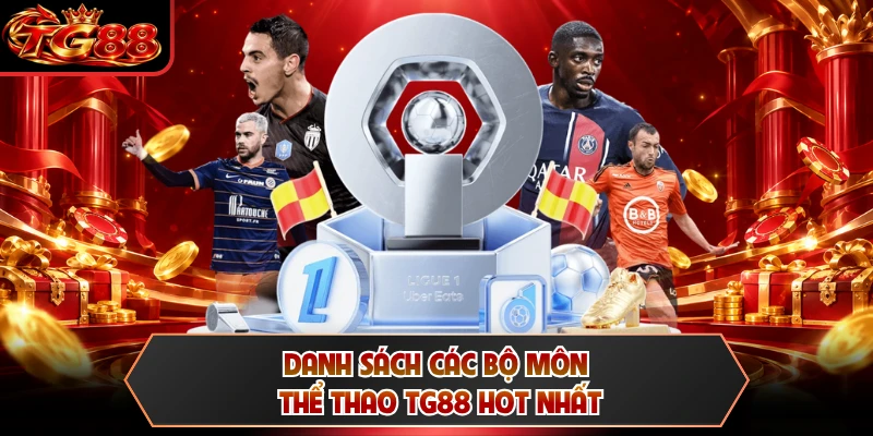 Danh sách các bộ môn thể thao TG88 hot nhất